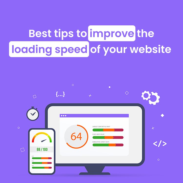 Best tips to improve the loading speed of your website