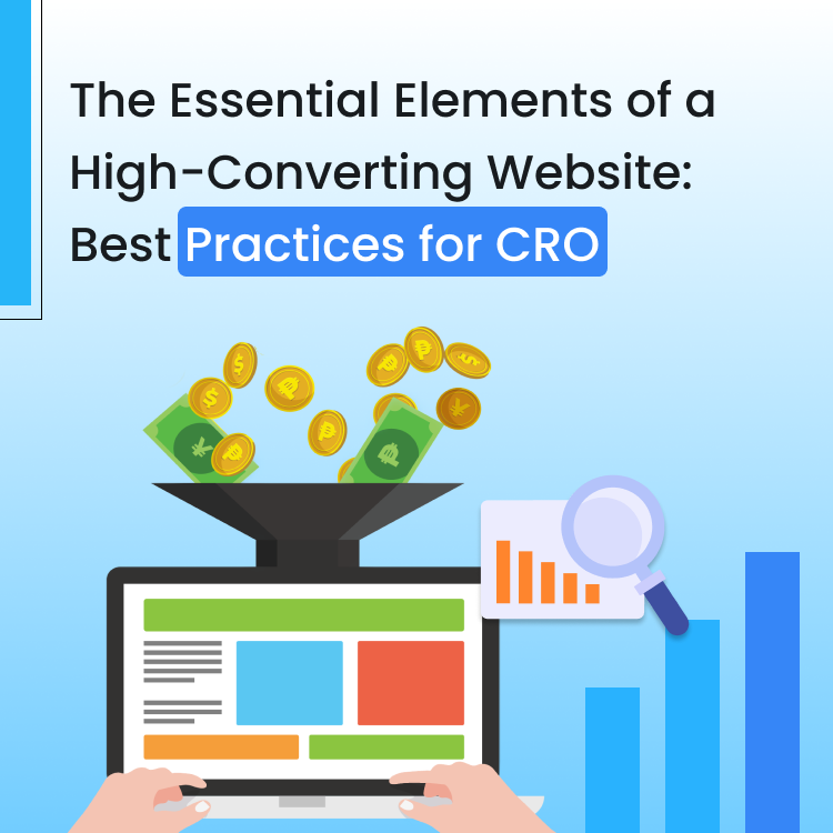 The Essential Elements of a High-Converting Website: Best Practices for CRO