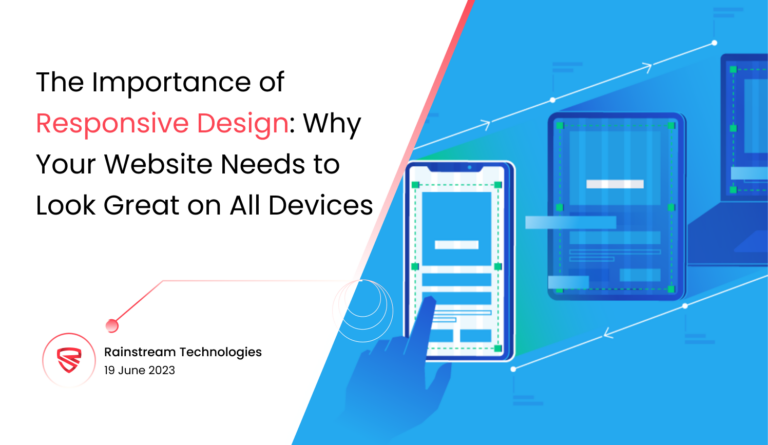 The Importance of Responsive Design: Why Your Website Needs to Look Great on All Devices