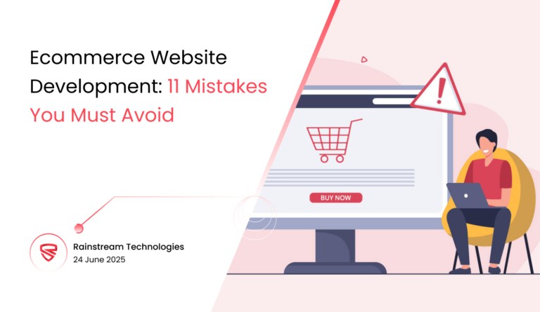 Ecommerce Website Development: 11 Mistakes You Must Avoid