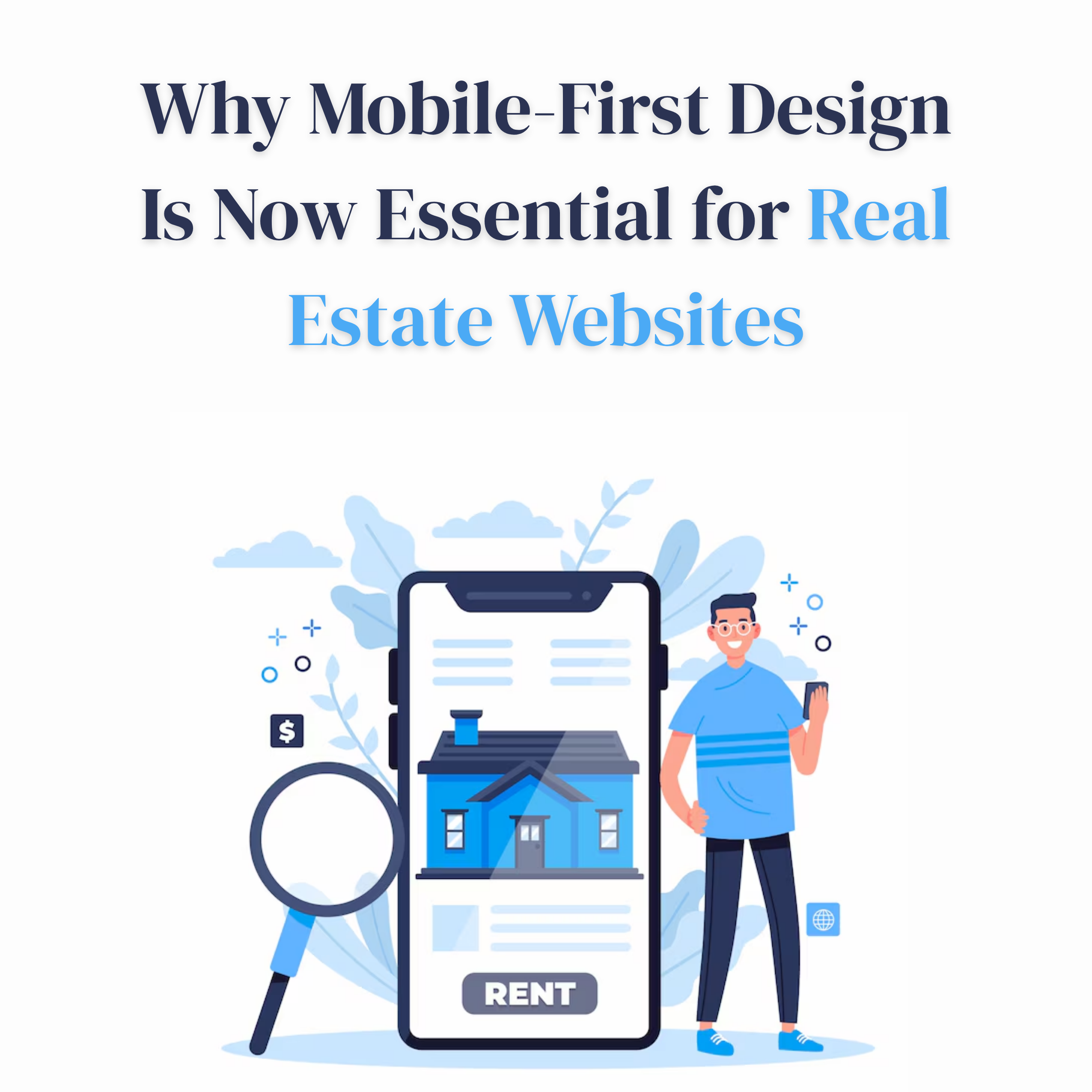 Why Mobile-First Design is Now Essential for Real Estate Websites?