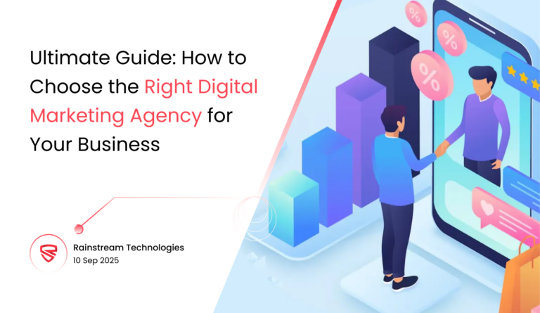 Ultimate Guide: How to Choose the Right Digital Marketing Agency for Your Business