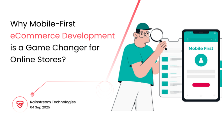Why Mobile-First eCommerce Development is a Game Changer for Online Stores?