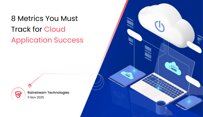 8 Metrics You Must Track for Cloud Application Success