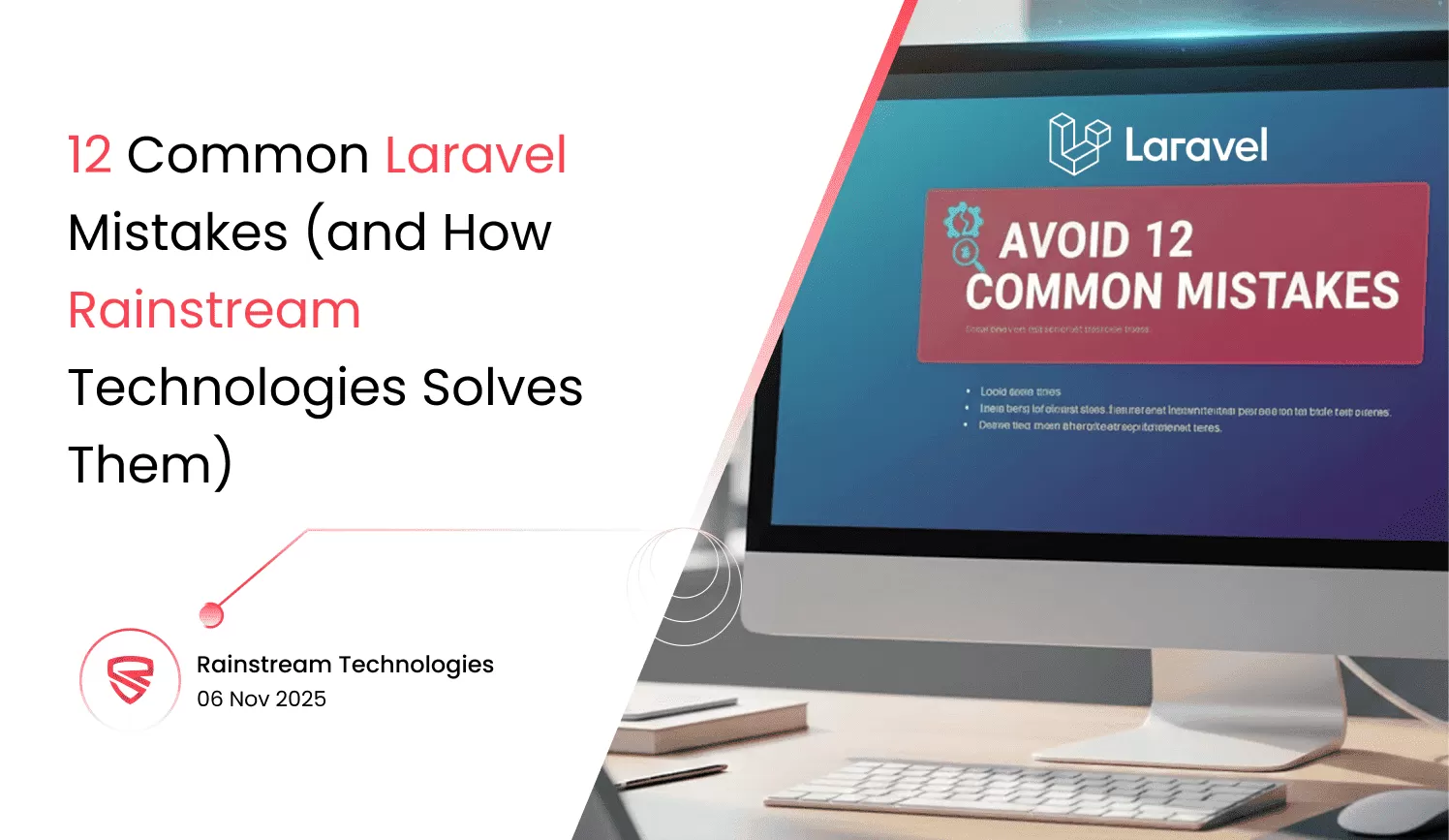 12 Common Laravel Mistakes and How Rainstream Technologies Solves Them
