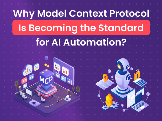 Why Model Context Protocol Is Becoming the Standard for AI Automation?