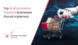 Top AI eCommerce Solutions Businesses Should Implement