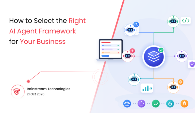 How to Select the Right AI Agent Framework for Your Business